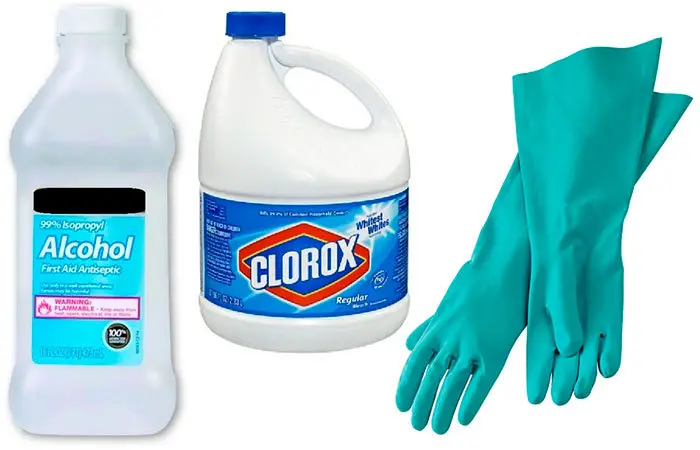 99% Isopropyl Alcohol, Clorox and Rubber Gloves